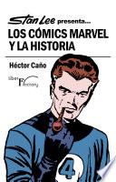 Stan Lee presenta... Los Cómics Marvel y la Historia