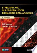 Standard and Super-Resolution Bioimaging Data Analysis