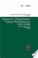 Stanford's Organization Theory Renaissance, 1970-2000