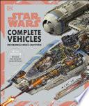 Star Wars Complete Vehicles New Edition