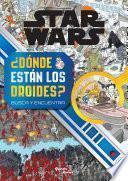 Star Wars. ¿Dónde están los droides?