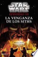 Star Wars. Episodio III. La venganza de los Siths