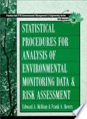 Statistical Procedures for Analysis of Environmental Monitoring Data and Risk Assessment