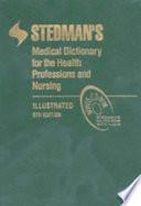 Stedman's Medical Dictionary for the Health Professions and Nursing