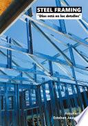 STEEL FRAMING. Dios está en los detalles