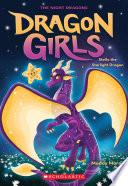 Stella the Starlight Dragon (Dragon Girls #9)