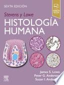 Stevens y Lowe. Histología humana