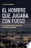Stieg Larsson. El legado