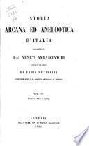 Storia arcana ed aneddotica d'Italia, raccontata dai veneti ambasciatori: Milano, Napoli, secolo XVII e XVIII
