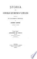 Storia del Concilio ecumenico vaticano scritta sui documenti originali