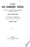 Storia dell'insurrezione siciliana dei successivi avvenimenti per l'indipendenza ed unione d'Italia e delle gloriose gesta di Giuseppe Garibaldi compilata su note e documenti trasmessi dai luoghi ove accadono da Giovanni La Cecilia
