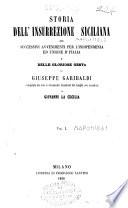 Storia dell'insurrezione siciliana dei successivi avvenimenti per l'indipendenza ed unione d'Italia e delle gloriose gesta di Giuseppe Garibaldi