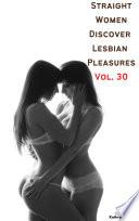 Straight Women Discover Lesbian Pleasures Vol. 30
