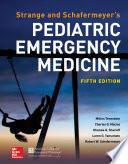 Strange and Schafermeyer's Pediatric Emergency Medicine, Fifth Edition