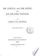 (Strange Case Of) Dr. Jekyll and Mr. Hyde, and An Inland Voyage