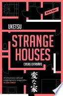 Strange houses