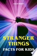Stranger Things Facts for Kids