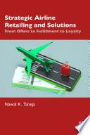 Strategic Airline Retailing and Solutions
