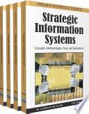 Strategic Information Systems: Concepts, Methodologies, Tools, and Applications