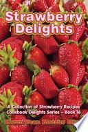 Strawberry Delights Cookbook