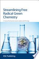 Streamlining Free Radical Green Chemistry