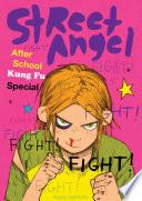 Street Angel After School Kung Fu Special