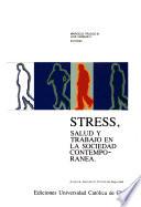 Stress, salud y trabajo en la sociedad contemporánea