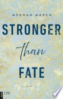 Stronger than Fate