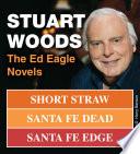 Stuart Woods: The Ed Eagle Novels