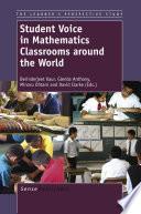 Student Voice in Mathematics Classrooms around the World