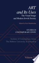 Studies in Contemporary Jewry: VI: Art and Its Uses