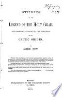 Studies on the Legend of the Holy Grail