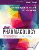 Study Guide for Lehne's Pharmacology for Nursing Care