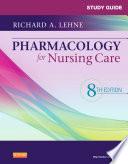 Study Guide for Pharmacology for Nursing Care