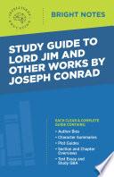 Study Guide to Lord Jim and Other Works by Joseph Conrad