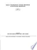 Study of Development Concept Alternatives, Environmental Assessment