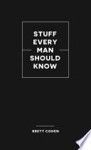 Stuff Every Man Should Know
