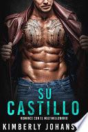 Su Castillo: Romance Con El Multimillonario