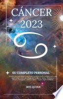Su Completo Cáncer 2023 Horóscopo Personal
