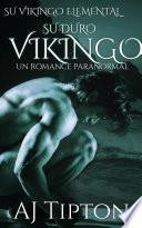 Su Duro Vikingo: Un Romance Paranormal
