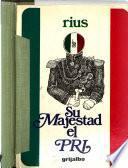 Su majestad el PRI