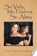 Su Vida,Mis Palabras,Su Alma