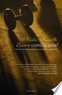 ¿Suave como la seda?