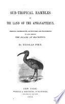 Sub-tropical Rambles in the Land of Aphanapteryx