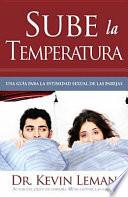 Sube La Temperatura: Turn Up the Heat