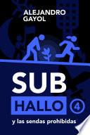 Subhallo y las sendas prohibidas • 4