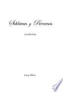Sublimes y perversos