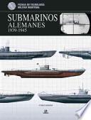 Submarinos alemanes 1939-1945 / German Submarines 1939-1945