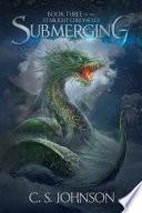 Submerging (Book 3 of the Starlight Chronicles)