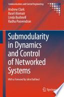 Submodularity in Dynamics and Control of Networked Systems
